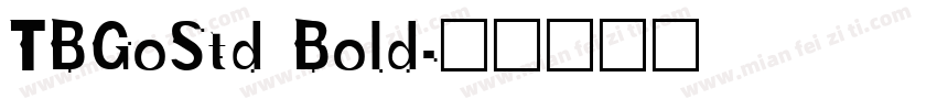 TBGoStd Bold字体转换